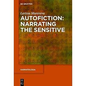 Autofiction: Narrating the Sensitive