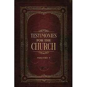 Testimonies for the Church Volume 9
