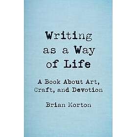 Writing as a Way of Life
