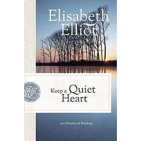 Keep a Quiet Heart: 100 Devotional Readings