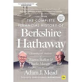The Complete Financial History of Berkshire Hathaway, Second Edition: A Chronolo