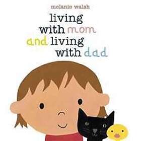 Living with Mom and Living with Dad