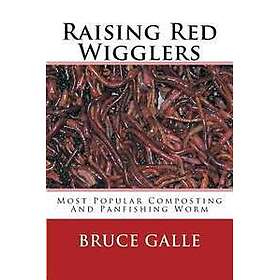 Raising Red Wigglers: Most Popular Composting and Panfishing Worm