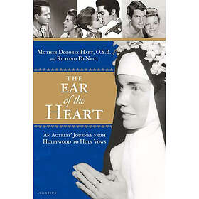 The Ear of the Heart: An Actress' Journey from Hollywood to Holy Vows
