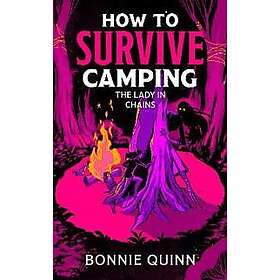 How to Survive Camping: The Lady in Chains