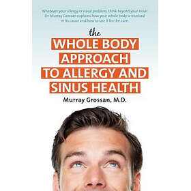 The Whole Body Approach to Allergy and Sinus Health