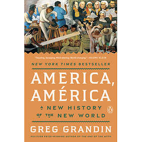 America, América: A New History of the New World