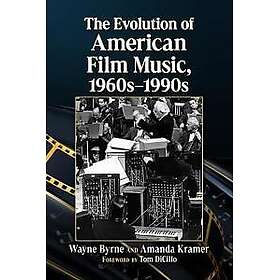The Evolution of American Film Music, 1960s-1990s