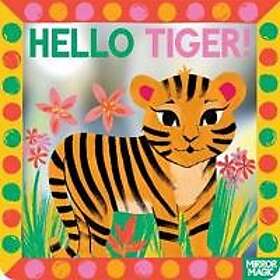 Hello Tiger!