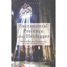 Sacramental Presence after Heidegger