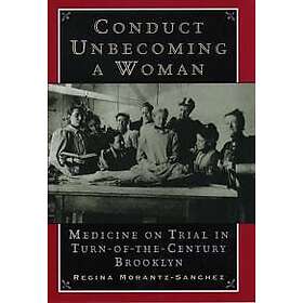 Conduct Unbecoming a Woman
