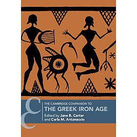 The Cambridge Companion to the Greek Iron Age