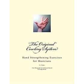 'The Original' Cowling System: Hand Strengthening Exercises for Musici