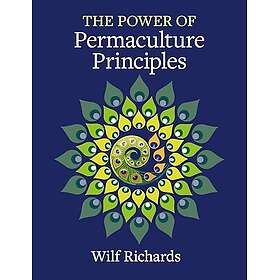 The Power of Permaculture Principles