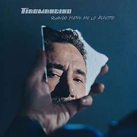Tiromancino Quando Meno Me Lo Aspetto CD