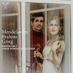 Manon Galy Mendelssohn, Brahms & Grieg: Violin Sonatas CD