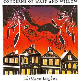 Corner Laughers Concerns Of Wasp And Willow CD