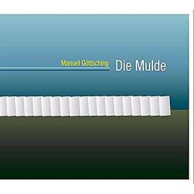 Manuel G Ttsching Die Mulde CD