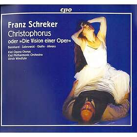 Philharmonisches Orchester Kiel, Jaume Miranda  Schreker: Christophorus, Oder »D