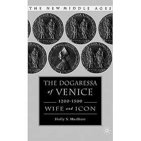 The Dogaressa of Venice, 1200-1500 Paperback