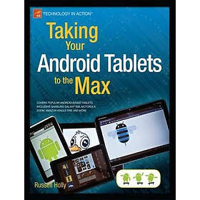 Taking Your Android Tablets to the Max E-book