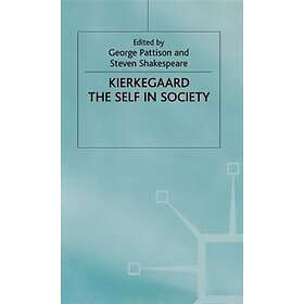 Kierkegaard: The Self in Society Hardcover