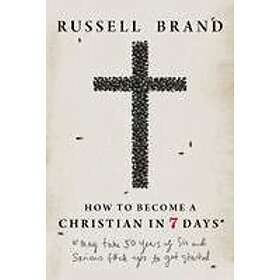 How to Become a Christian in Seven Days*