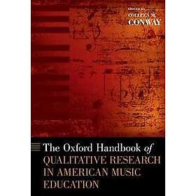 The Oxford Handbook of Qualitative Research in American Music Education