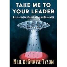 Take Me to Your Leader: Perspectives on Your First Alien Encounter
