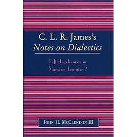 CLR James's Notes on Dialectics