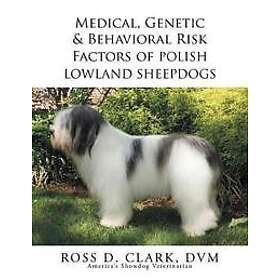 Medical, Genetic & Behavioral Risk Factors of Polish Lowland Sheepdogs