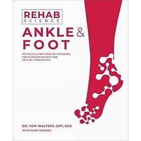 Rehab Science: Ankle and Foot