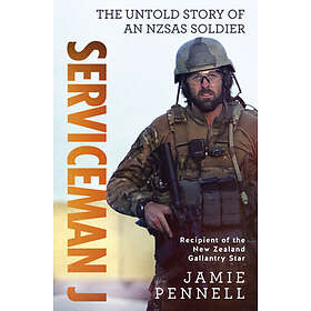 Serviceman J: The Untold Story of an Nzsas Soldier