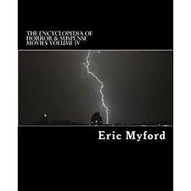 The Encyclopedia of Horror & Suspense Movies Volume IV