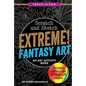 Scratch & Sketch Extreme Fantasy Art (Trace Along)