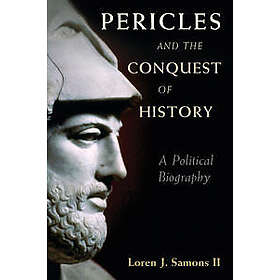 Pericles and the Conquest of History