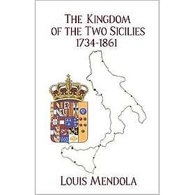 The Kingdom of the Two Sicilies 1734-1861