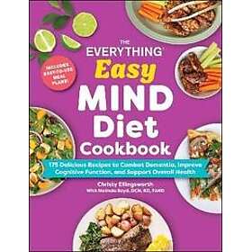 The Everything Easy MIND Diet Cookbook