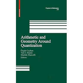 Arithmetic and Geometry Around Quantization Hardcover