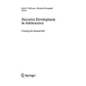 Narrative Development in Adolescence: Creating the Storied Self (Advancing Respo