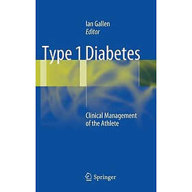 Type 1 Diabetes: Clinical Management of the Athlete Hardcover