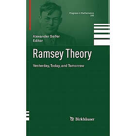 Ramsey Theory: Yesterday, Today, and Tomorrow Hardcover