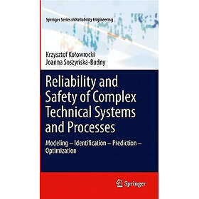 Reliability and Safety of Complex Technical Systems and Processes Hardcover