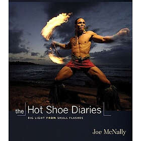 The Hot Shoe Diaries Big Light from Small Flashes Paperback