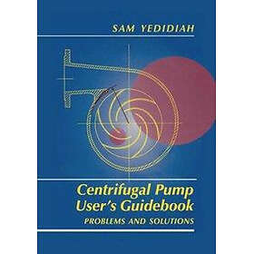 Centrifugal Pump User’s Guidebook: Problems and Solutions Hardcover