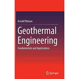 Geothermal Engineering: Fundamentals and Applications Hardcover