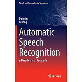 Automatic Speech Recognition: A Deep Learning Approach (Signals and Communicatio