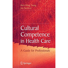 Cultural Competence in Health Care Hardcover