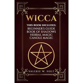 Find the best price on Wicca: Wicca For Beginner's, Book Of Shadows ...