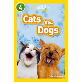 Cats vs. Dogs av Elizabeth Carney, National Geographic Kids